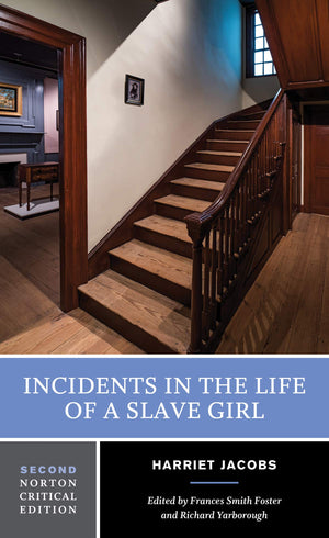 Incidents In The Life Of A Slave Girl: A Norton Critical Edition (Norton Critical Editions)-used