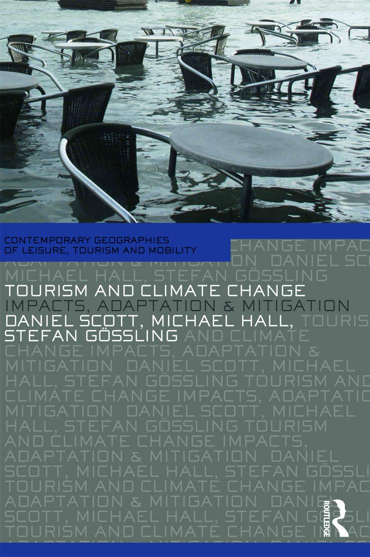 Tourism and Climate Change (Contemporary Geographies of Leisure, Tourism and Mobility),Used