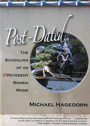 PostDated: The Schooling of an Irreverent Bonsai Monk (Gold Medal winner 2009 PubWest Book Design Awards),Used
