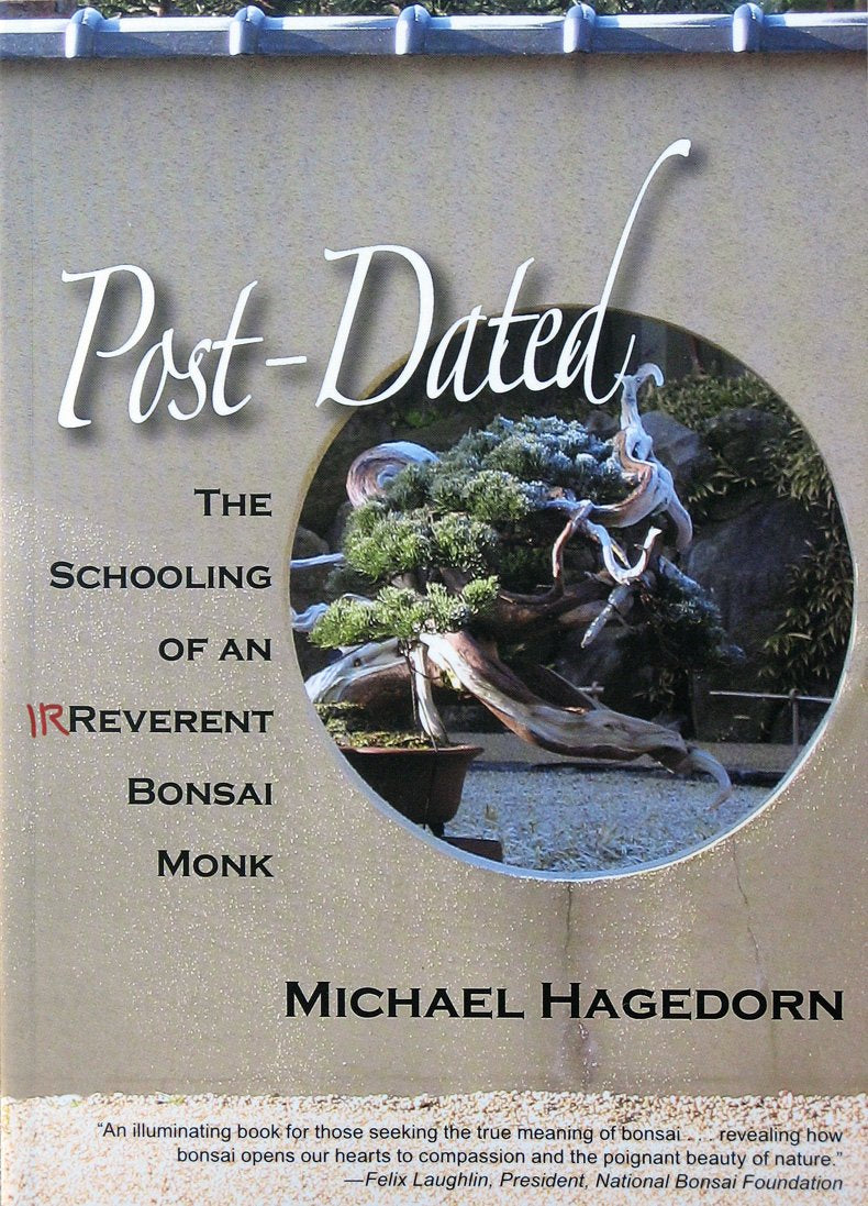PostDated: The Schooling of an Irreverent Bonsai Monk (Gold Medal winner 2009 PubWest Book Design Awards),Used