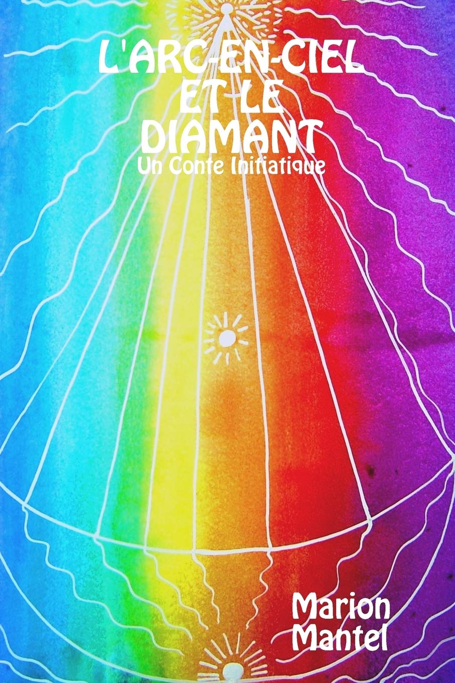 L'Arcenciel Et Le Diamant (French Edition),Used