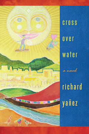 Cross Over Water (Western Literature And Fiction Series),Used