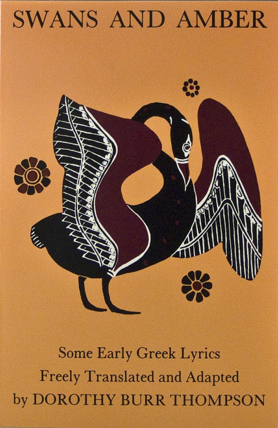 Swans And Amber: Some Early Greek Lyrics Freely Translated And Adapted,Used