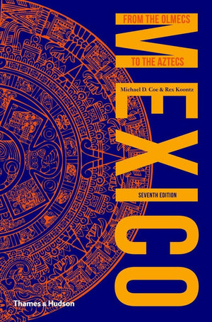 Mexico: From The Olmecs To The Aztecs (Ancient Peoples And Places),New