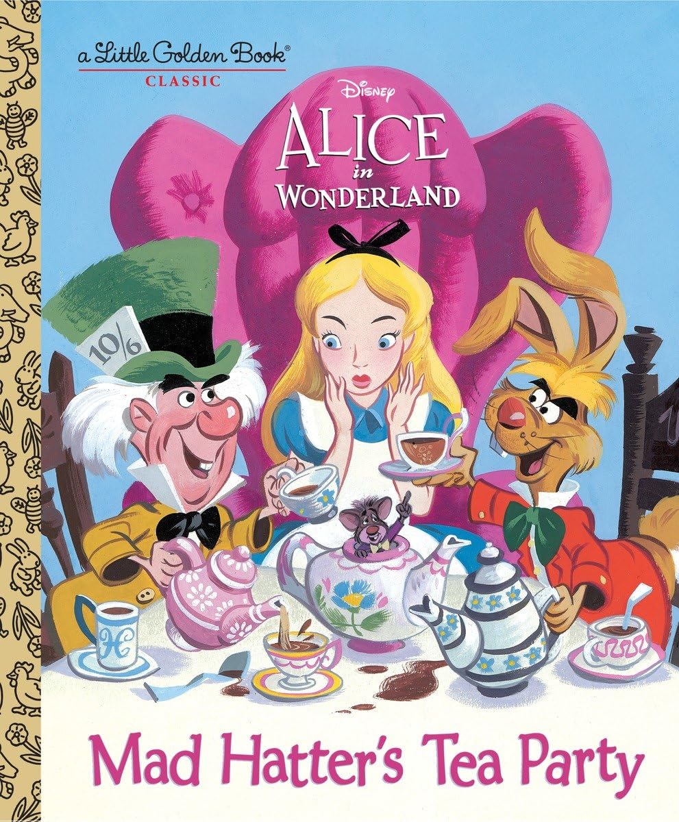 Mad Hatter's Tea Party (Disney Alice in Wonderland) (Little Golden Book),Used