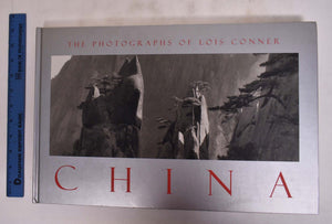 China: The Photographs of Lois Conner,New