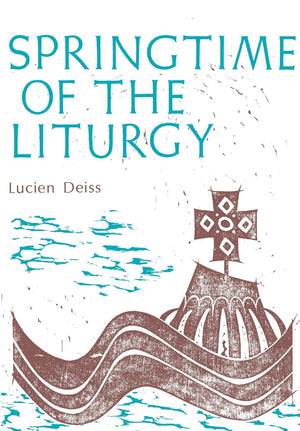 Springtime of the Liturgy (Classics in Liturgy),Used