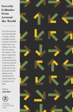 Favorite Folktales from Around the World (The Pantheon Fairy Tale and Folklore Library),New
