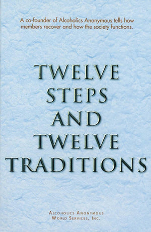 Twelve Steps and Twelve Traditions,New