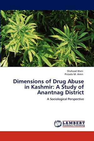 Dimensions of Drug Abuse in Kashmir: A Study of Anantnag District: A Sociological Perspective,Used