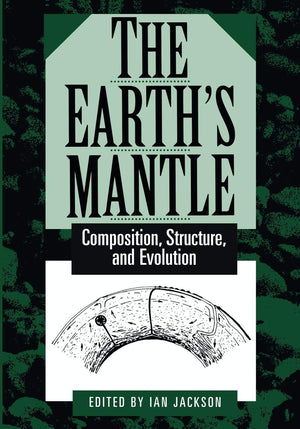 The Earth's Mantle: Composition, Structure, and Evolution,Used