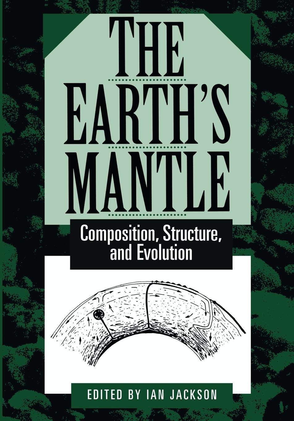 The Earth's Mantle: Composition, Structure, and Evolution,Used