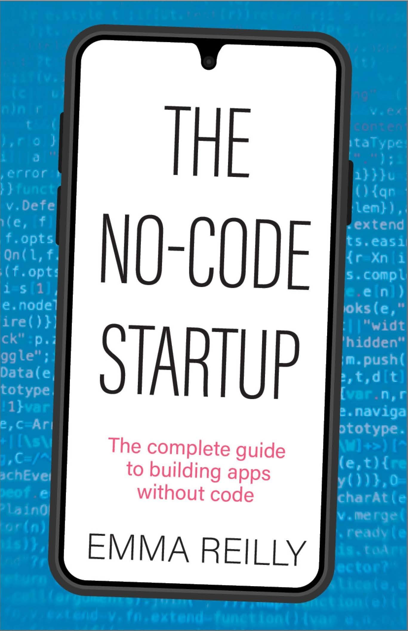 The Nocode Startup: The Complete Guide To Building Apps Without Code,Used