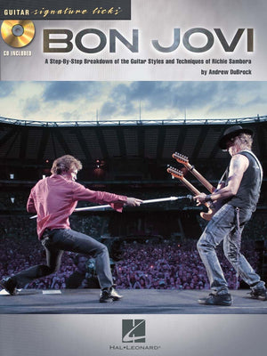 Bon Jovi: A StepbyStep Breakdown of the Guitar Styles and Techniques of Richie Sambora (Guitar Signature Licks),New