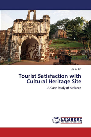 Tourist Satisfaction with Cultural Heritage Site: A Case Study of Malacca,Used