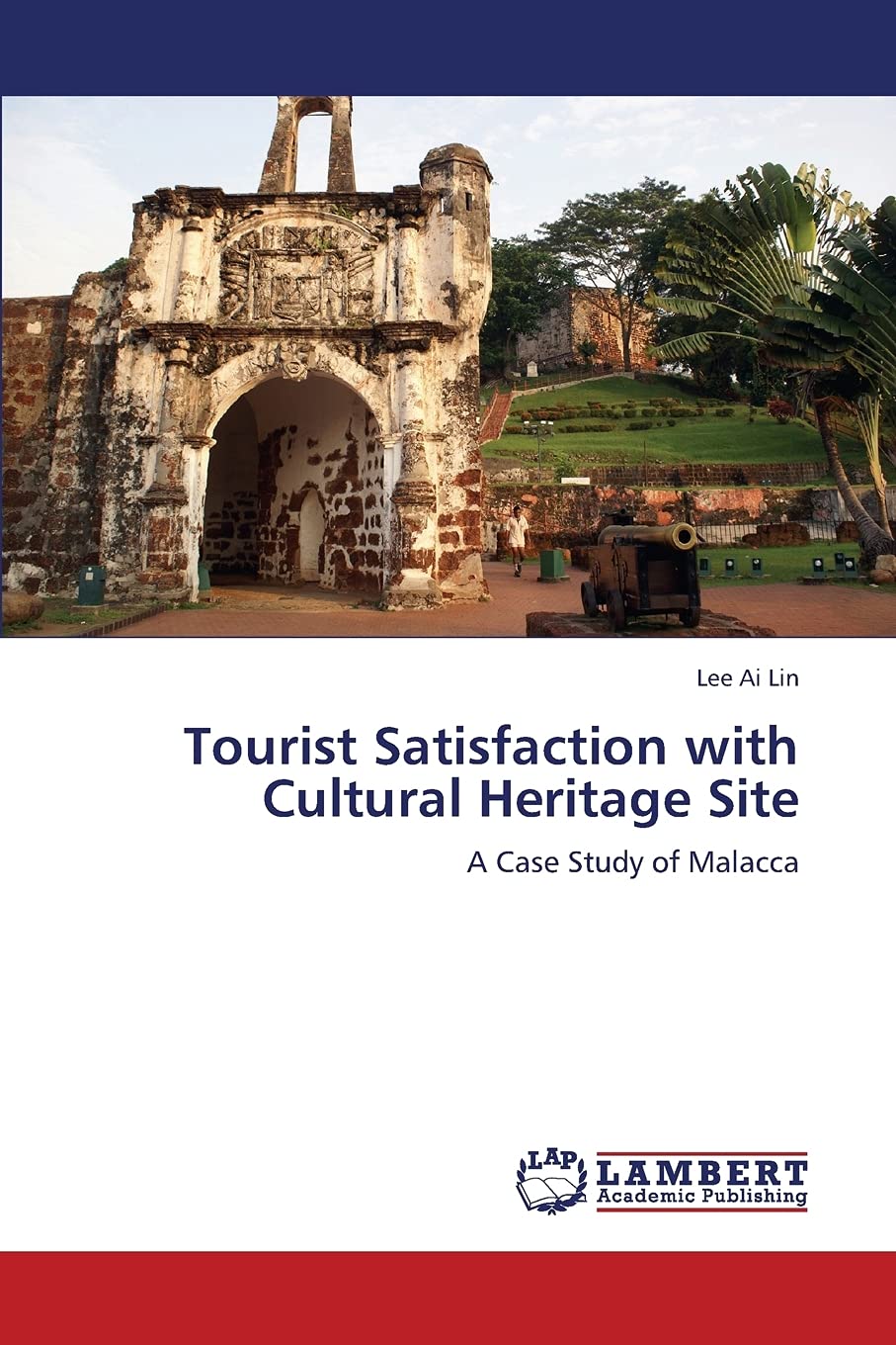 Tourist Satisfaction with Cultural Heritage Site: A Case Study of Malacca,Used