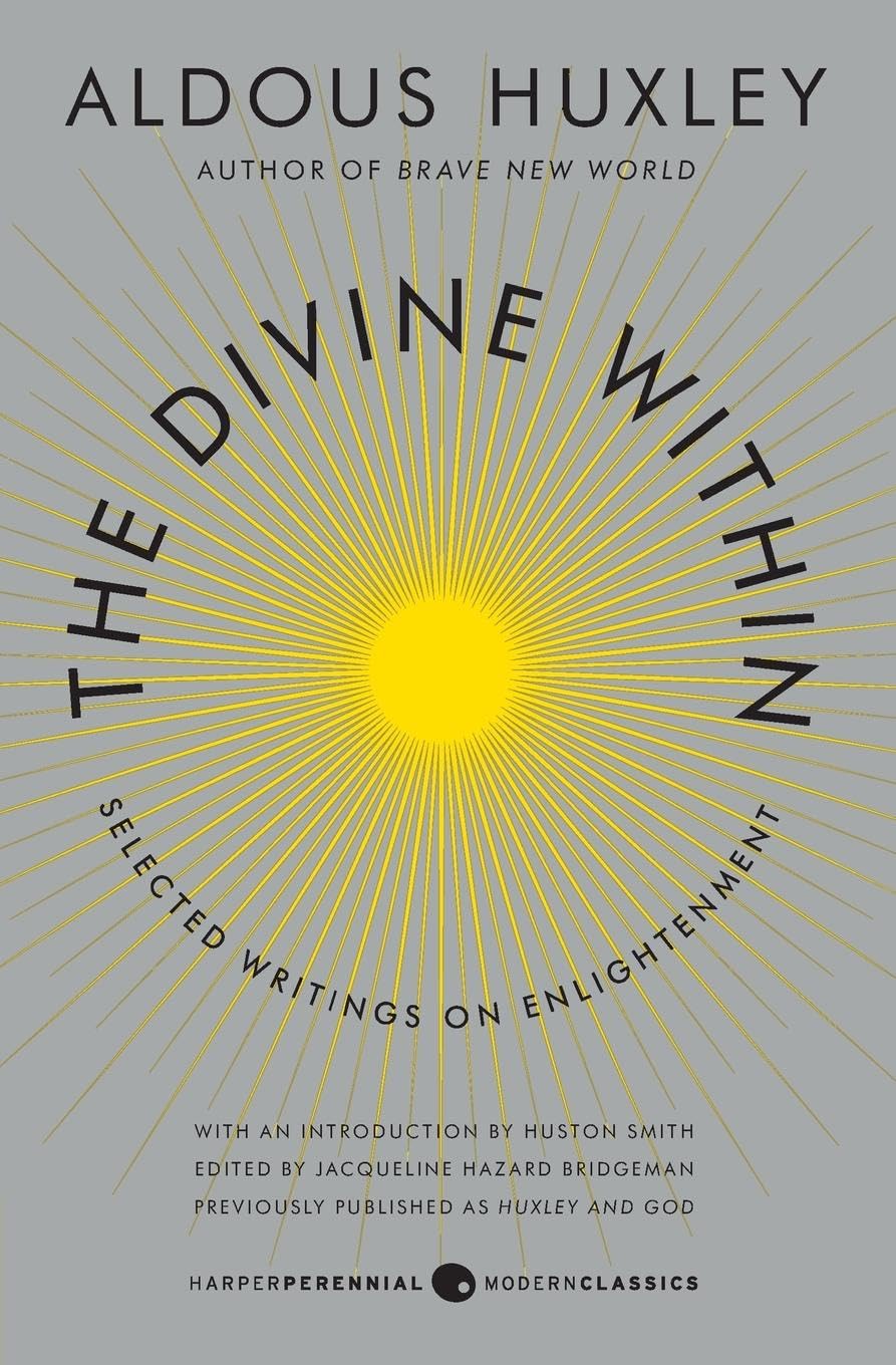 The Divine Within: Selected Writings On Enlightenment,New