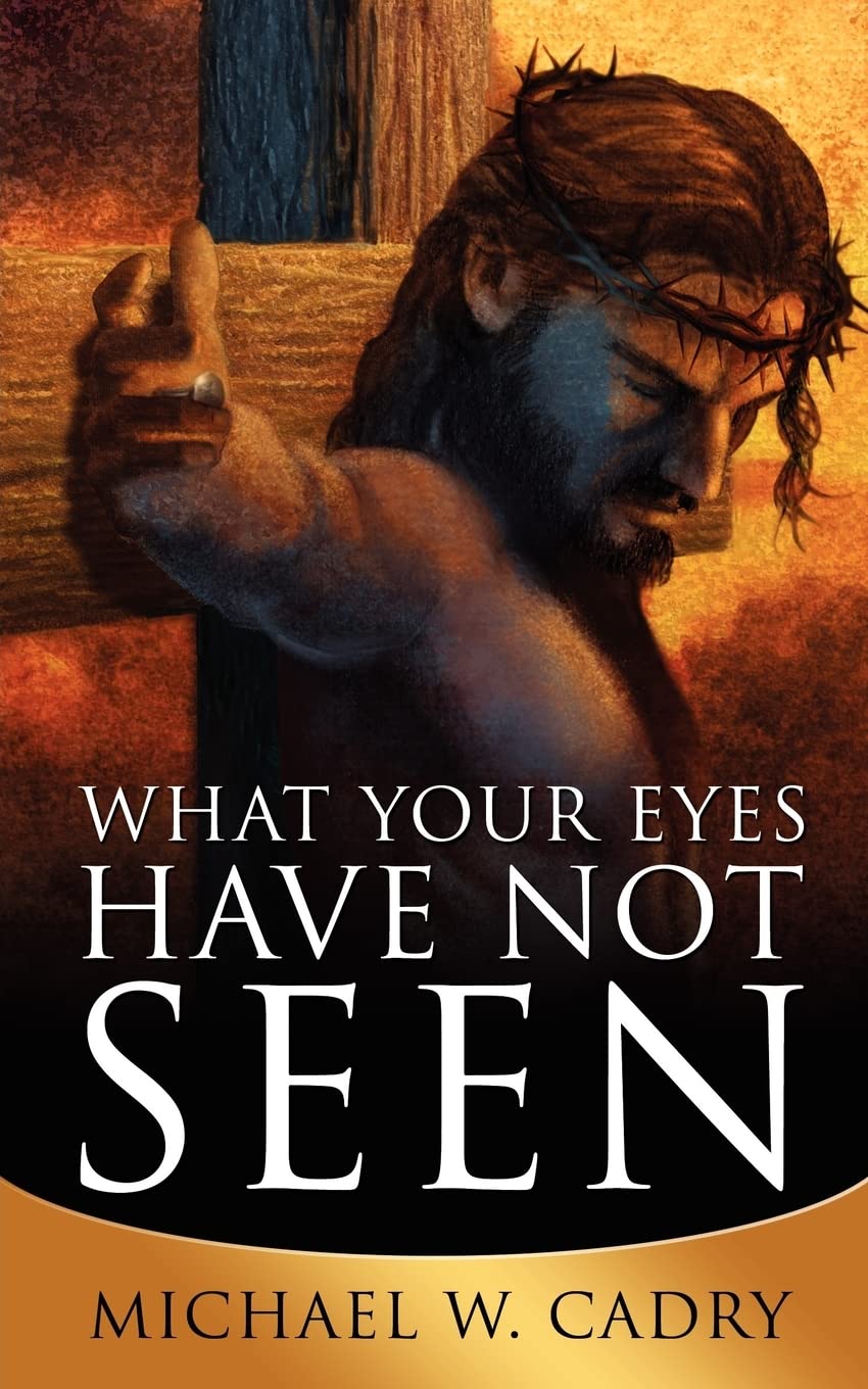 What Your Eyes Have Not Seen,Used