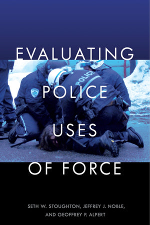 Evaluating Police Uses of Force,Used