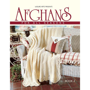 Afghans for All Seasons52 Tried and True Favorites from Leisure Arts, All in One Spectacular Edition,New