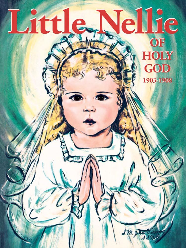 Little Nellie of Holy God: Illustrations by the beloved Sister John Vianney,Used