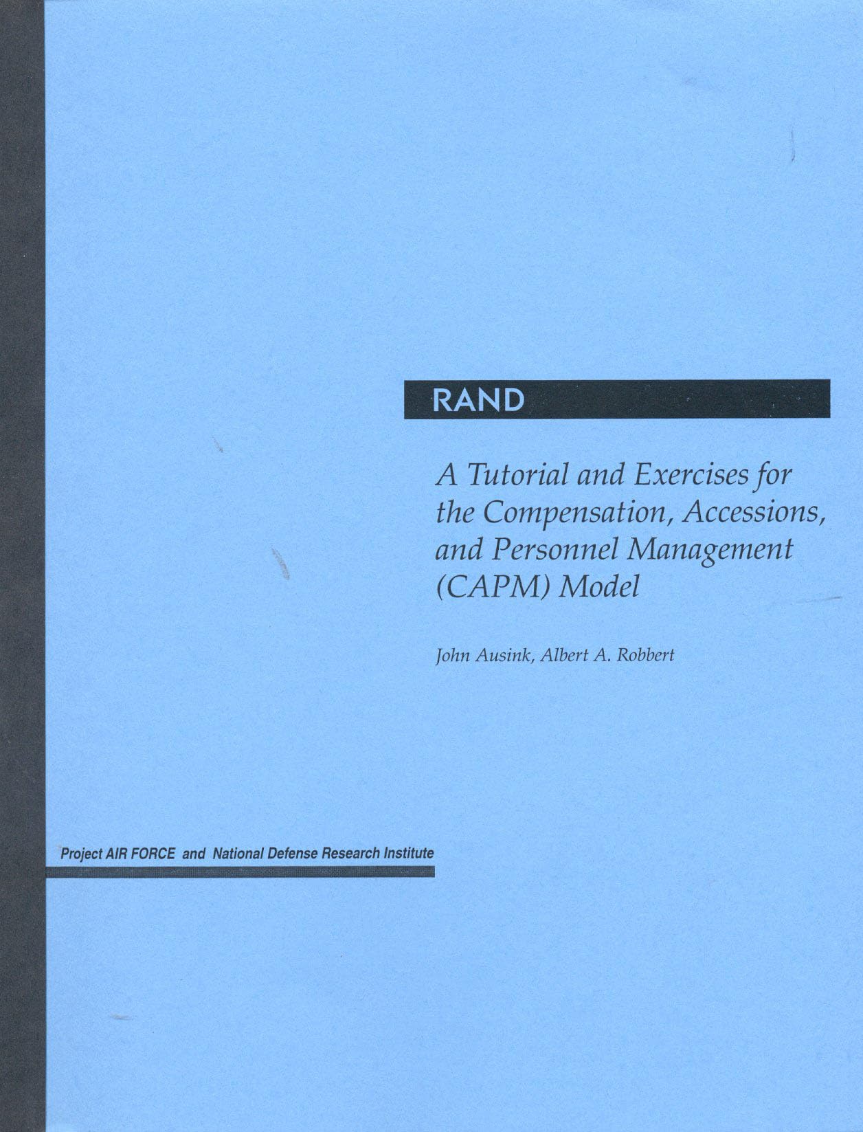 A Tutorial And Exercises For The Compensation, Accessions, And Personnel Management Model,New