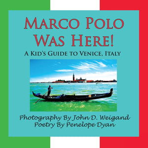 Marco Polo Was Here! a Kid's Guide to Venice, Italy,Used