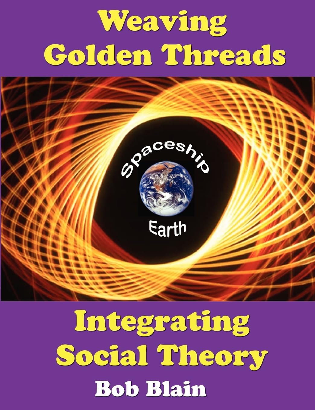 Weaving Golden Threads: Integrating Social Theory,Used