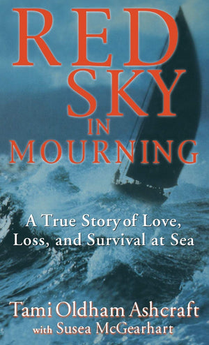 Red Sky in Mourning: A True Story of Love, Loss, and Survival at Sea,Used
