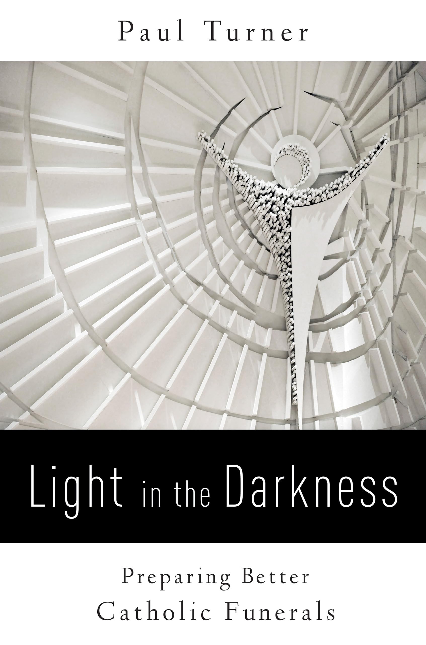 Light In The Darkness: Preparing Better Catholic Funerals,Used
