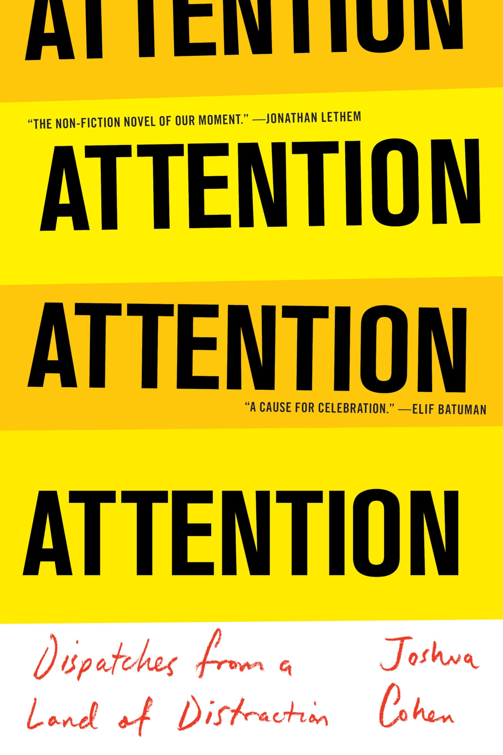 Attention: Dispatches From A Land Of Distraction,New