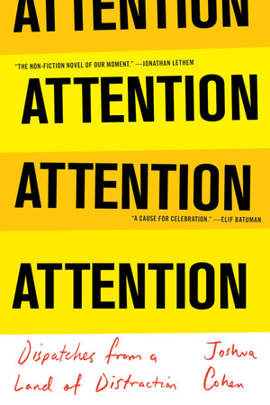 Attention: Dispatches From A Land Of Distraction,New