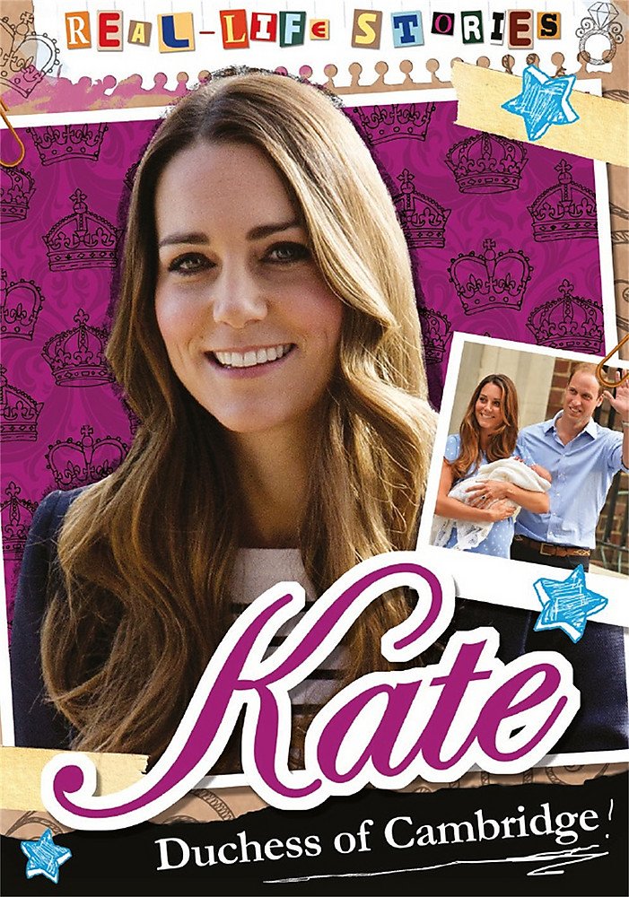 Reallife Stories: Kate, Duchess Of Cambridge