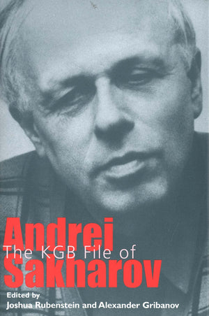 The KGB File of Andrei Sakharov (Annals of Communism Series),Used