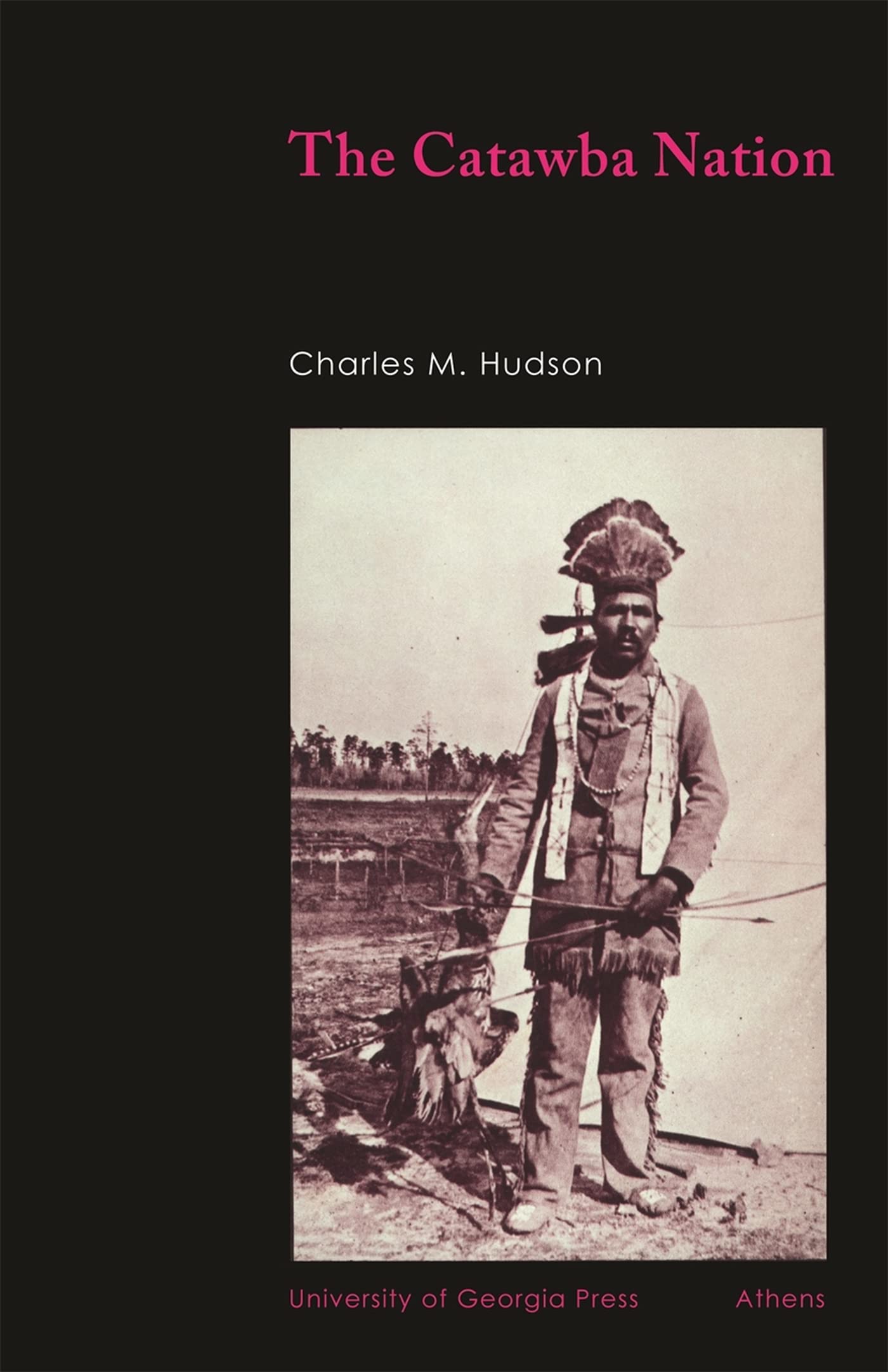 The Catawba Nation (University Of Georgia Monographs),New
