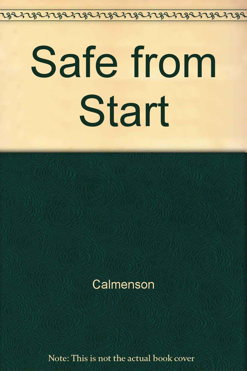 Safe from the Start: Your Child's Safety from Birth to Age Five,Used