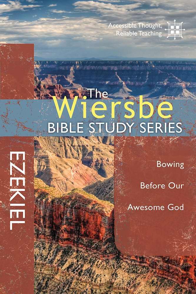 The Wiersbe Bible Study Series: Ezekiel: Bowing Before Our Awesome God,Used
