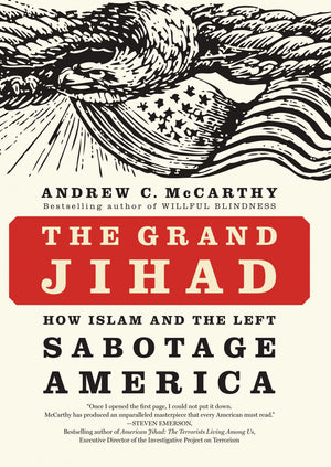 The Grand Jihad: How Islam And The Left Sabotage America