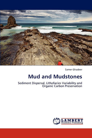 Mud and Mudstones: Sediment Dispersal, Lithofacies Variability and Organic Carbon Preservation,Used