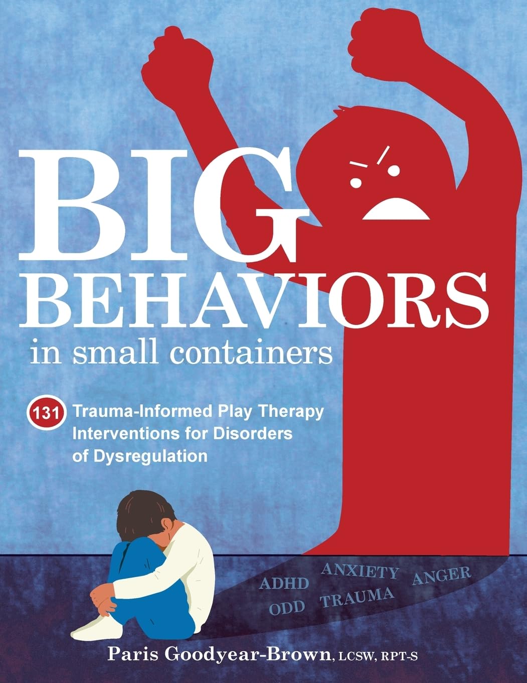 Big Behaviors in Small Containers: 131 TraumaInformed Play Therapy Interventions for Disorders of Dysregulation,Used