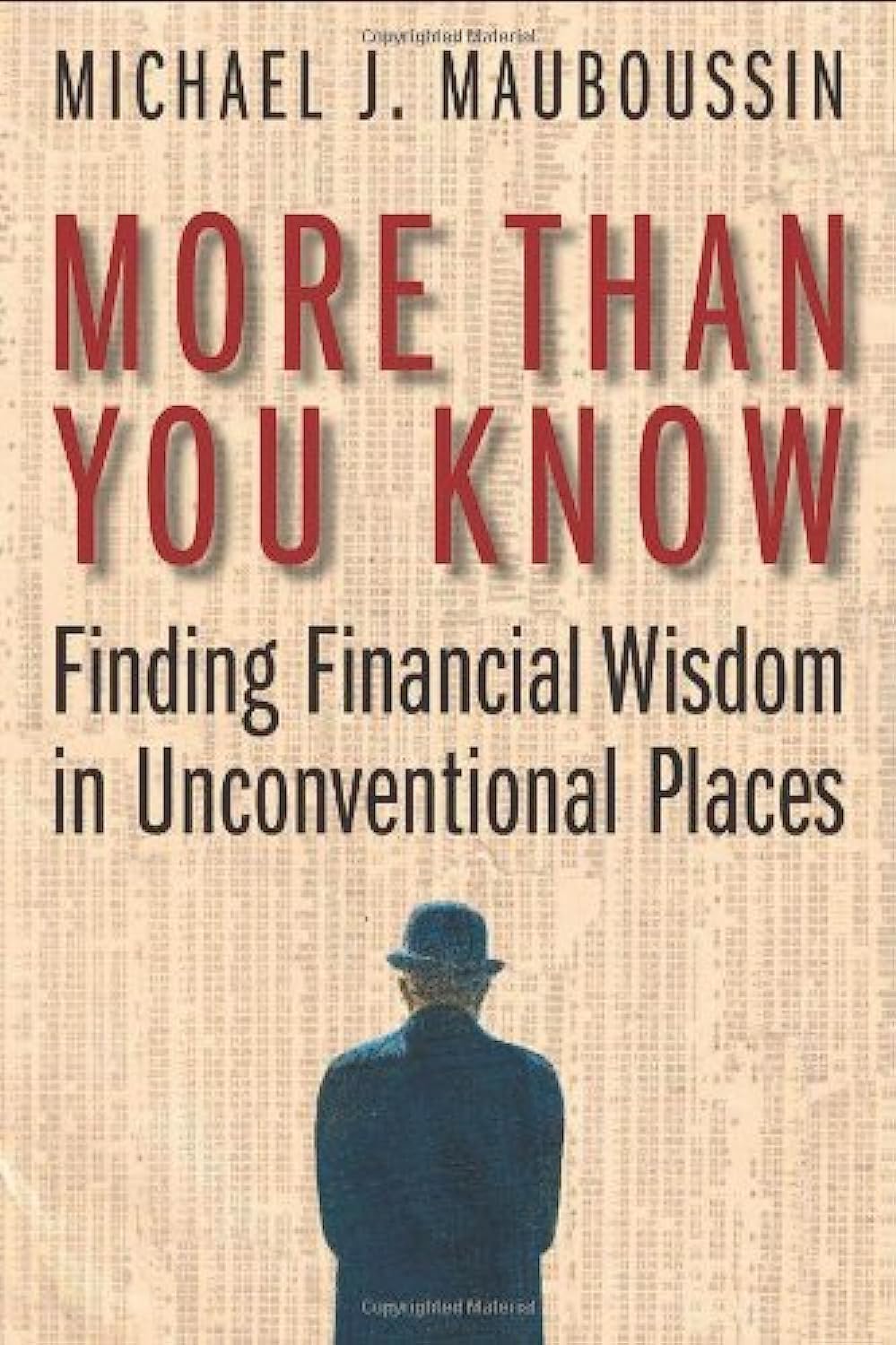 More Than You Know: Finding Financial Wisdom In Unconventional Places,Used
