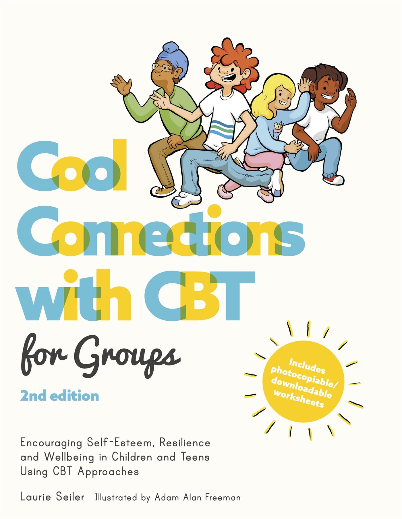 Cool Connections with CBT for Groups, 2nd edition: Encouraging SelfEsteem, Resilience and Wellbeing in Children and Teens Using,Used