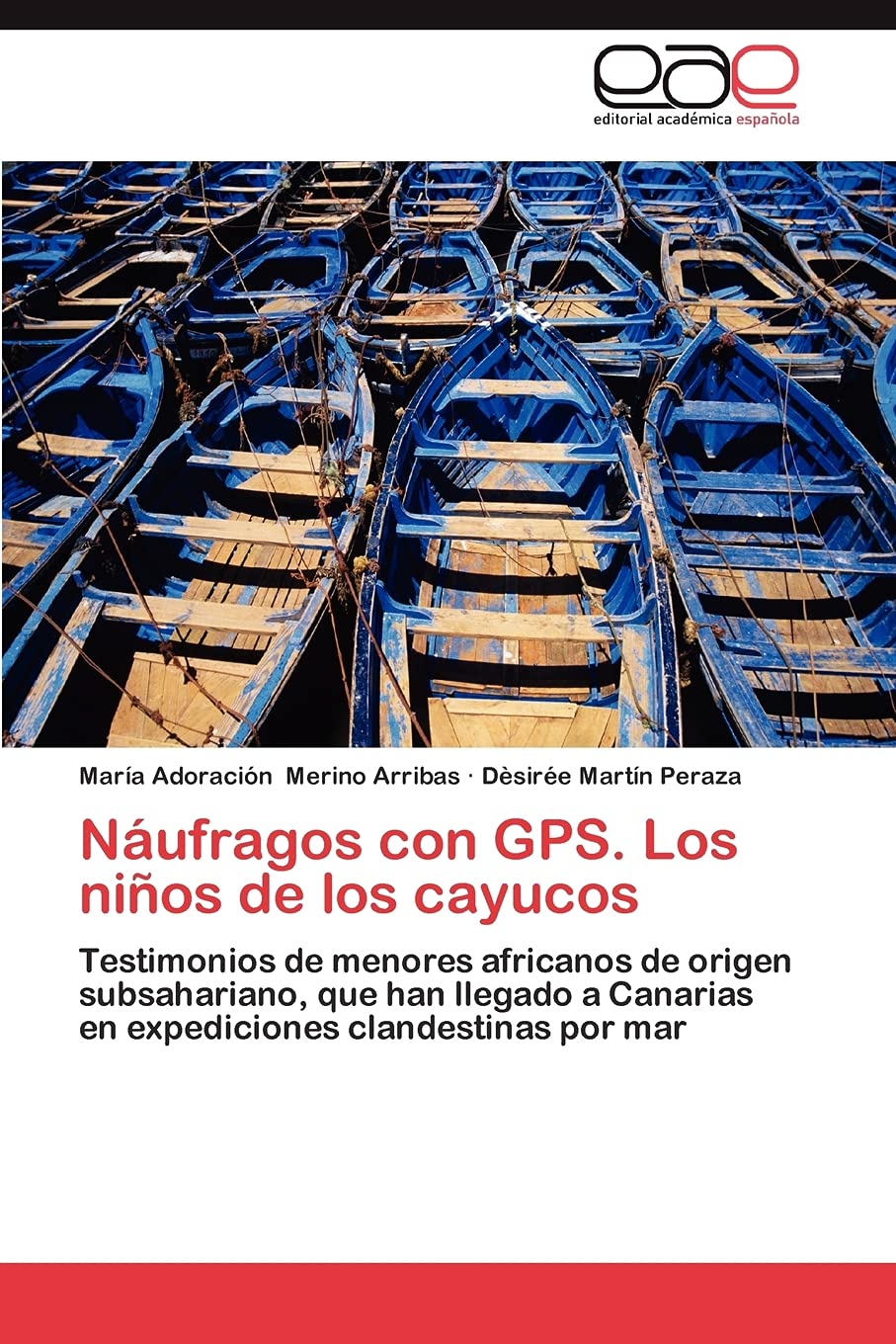 Nufragos con GPS. Los nios de los cayucos: Testimonios de menores africanos de origen subsahariano, que han llegado a Canarias,Used
