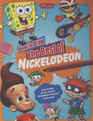 Best of Nickelodeon: Learn to draw all your favorite Nickelodeon characters, step by step (Nick How To Draw),New