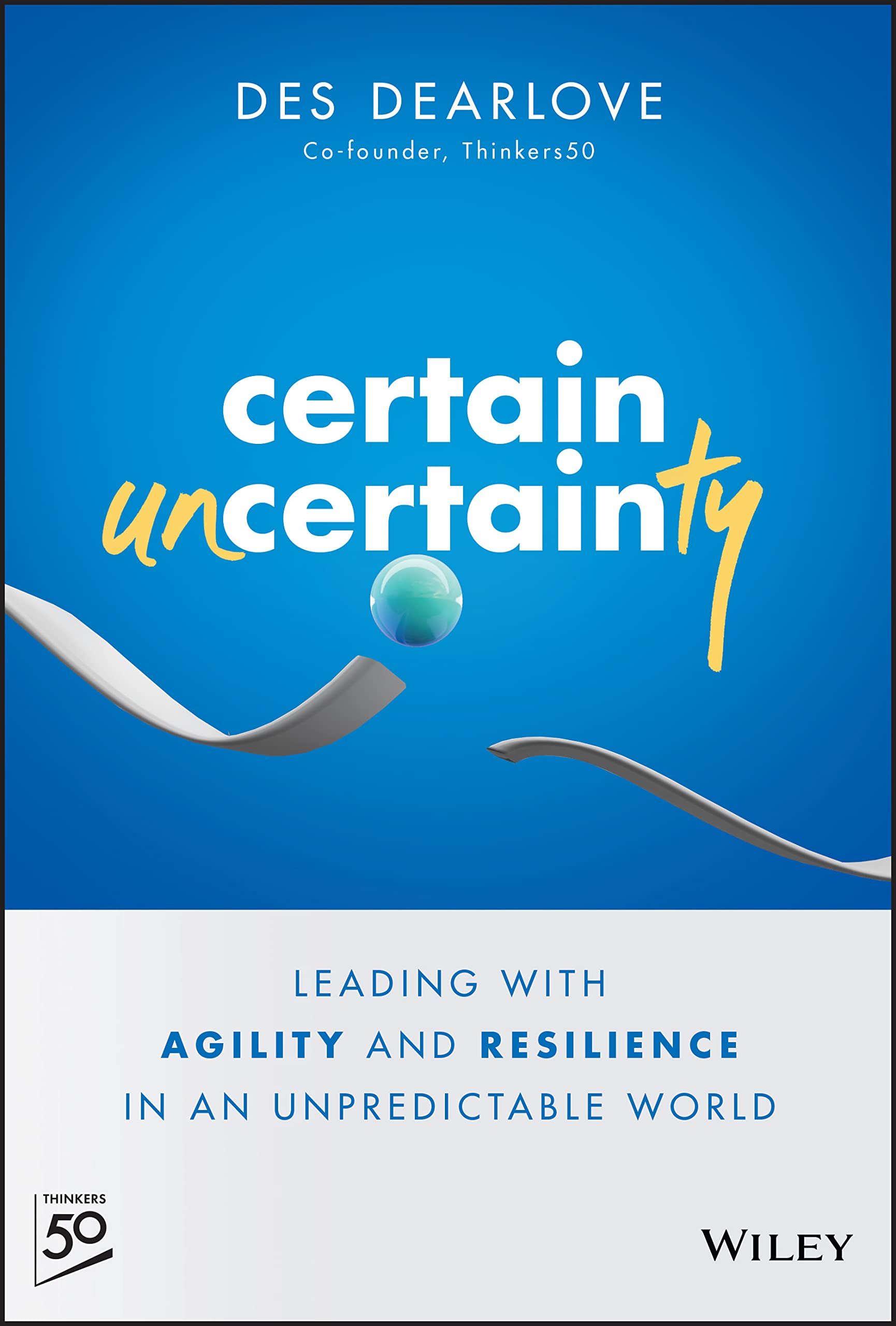 Certain Uncertainty: Leading With Agility And Resilience In An Unpredictable World,Used