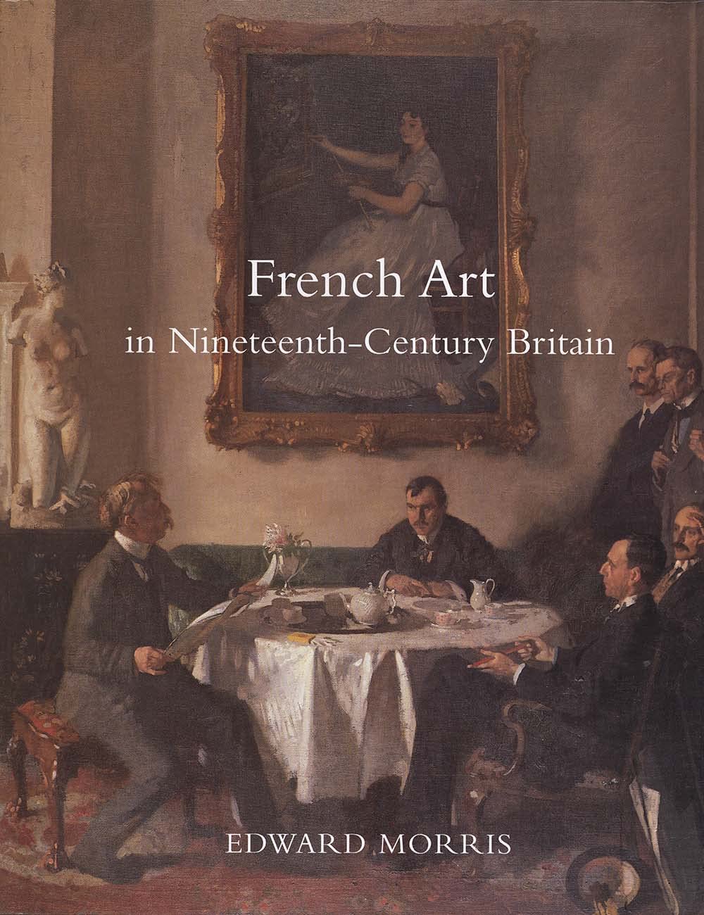 French Art in NineteenthCentury Britain (Paul Mellon Centre for Studies in British Art),Used