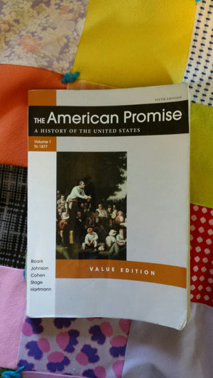 The American Promise Value Edition, Volume I: To 1877: A History of the United States,Used