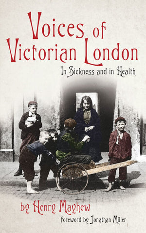 Voices Of Victorian London: In Sickness And In Health,Used