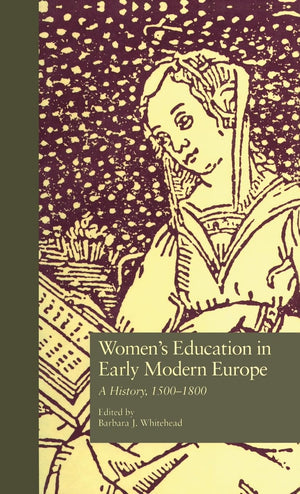 Women'S Education In Early Modern Europe: A History, 1500Tto 1800 (Studies In The History Of Education),Used
