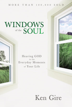 Windows of the Soul: Hearing God in the Everyday Moments of Your Life,Used